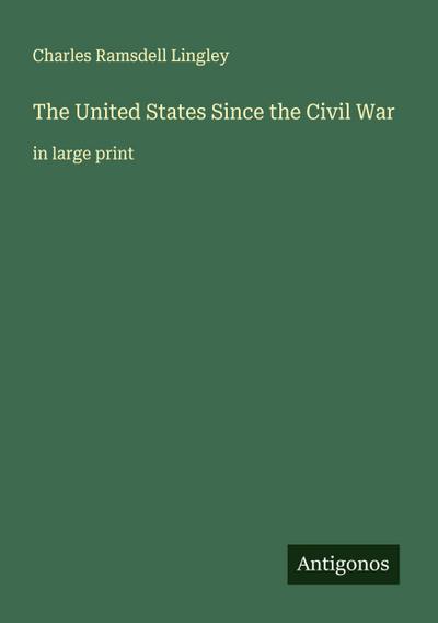 The United States Since the Civil War