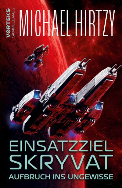 Einsatzziel Skryvat - Aufbruch ins Ungewisse