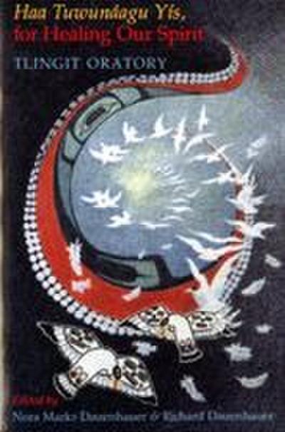 Haa Tuwunáagu Yís, for Healing Our Spirit