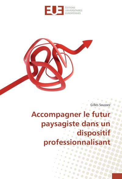 Accompagner le futur paysagiste dans un dispositif professionnalisant