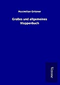 Großes und allgemeines Wappenbuch