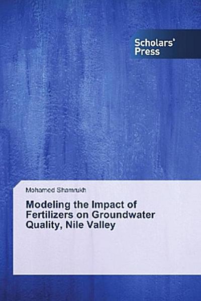 Modeling the Impact of Fertilizers on Groundwater Quality, Nile Valley