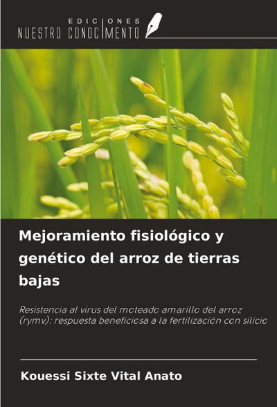 Mejoramiento fisiológico y genético del arroz de tierras bajas