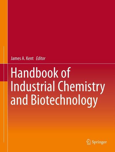 Handbook of Industrial Chemistry and Biotechnology, 2 Vols.