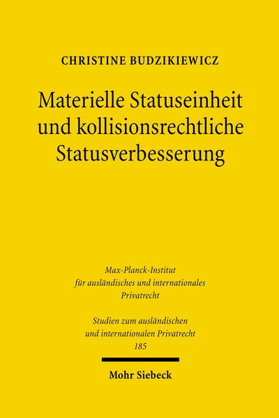 Materielle Statuseinheit und kollisionsrechtliche Statusverbesserung