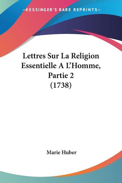 Lettres Sur La Religion Essentielle A L’Homme, Partie 2 (1738)