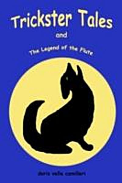 Trickster Tales and the Legend of the Flute