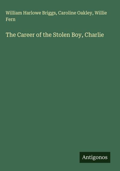 The Career of the Stolen Boy, Charlie
