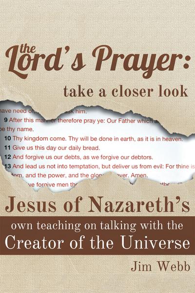 The Lord’s Prayer: Take a Closer Look