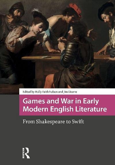 Games and War in Early Modern English Literature
