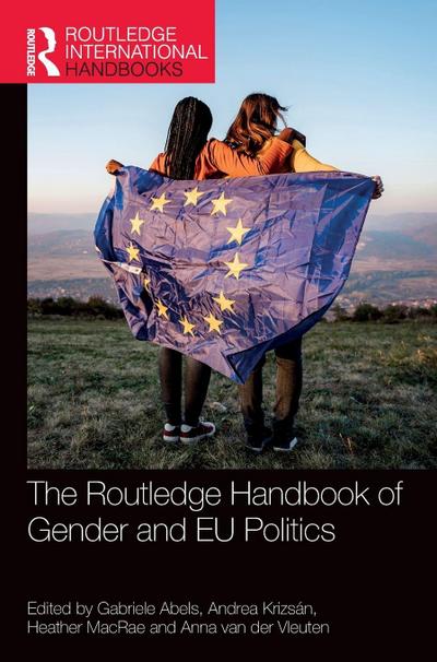 The Routledge Handbook of Gender and EU Politics