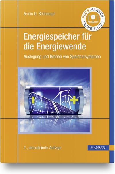 Energiespeicher für die Energiewende: Auslegung und Betrieb von Speichersystemen