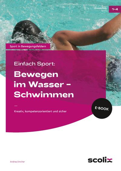 Einfach Sport: Bewegen im Wasser - Schwimmen