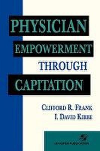 Physician Empowerment Through Capitation