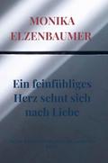 Ein feinfühliges Herz sehnt sich nach Liebe