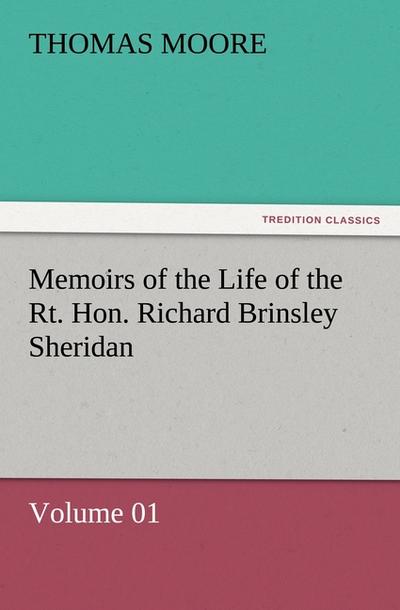 Memoirs of the Life of the Rt.Hon.Richard Brinsley Sheridan - Volume 01
