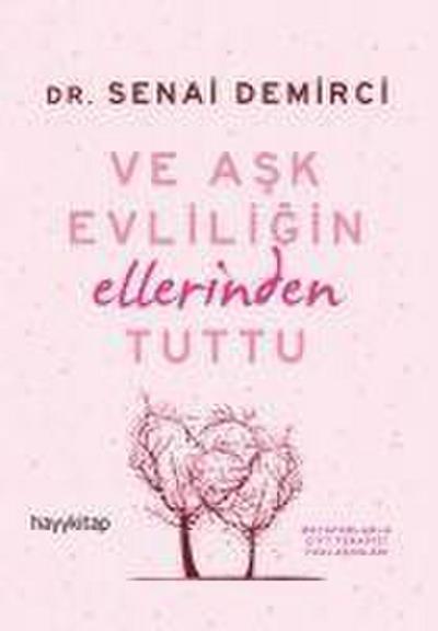 Ve Ask Evliligin Ellerinden Tuttu