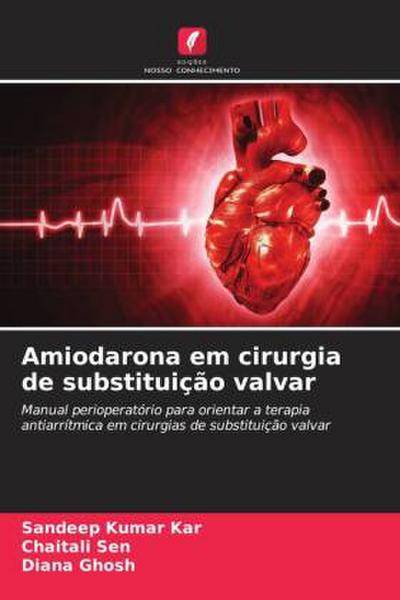 Amiodarona em cirurgia de substituição valvar