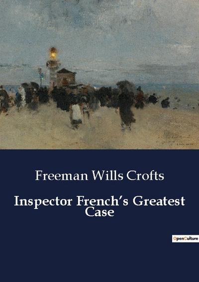 Inspector French’s Greatest Case