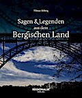 Sagen & Legenden aus dem Bergischen Land