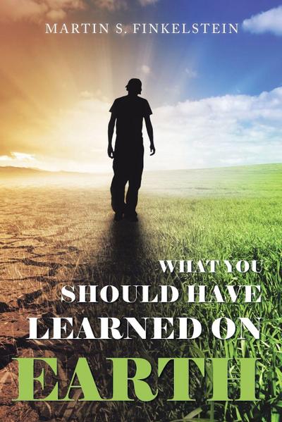 What You Should Have  Learned on Earth