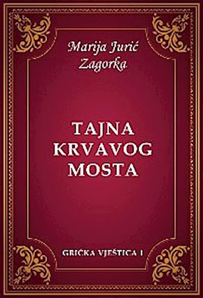 Tajna Krvavog mosta