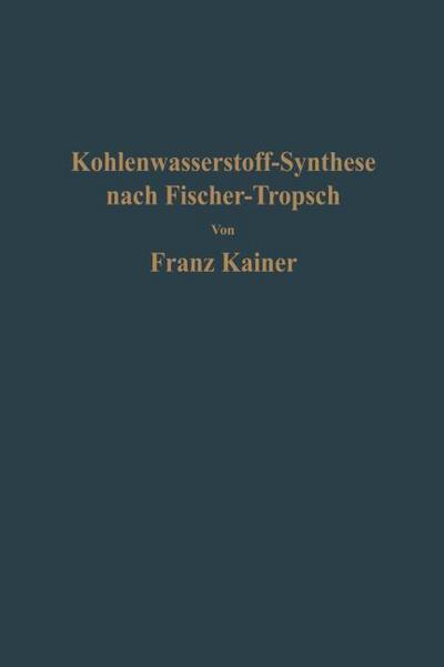 Die Kohlenwasserstoff-Synthese nach Fischer-Tropsch