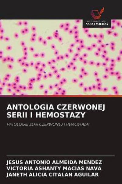 ANTOLOGIA CZERWONEJ SERII I HEMOSTAZY
