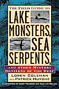 Field Guide to Lake Monsters, Sea Serpents, and Other Mystery Denizens of the Deep