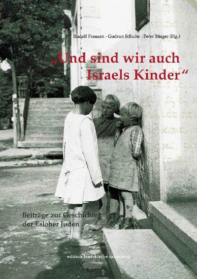 Und sind wir auch Israels Kinder
