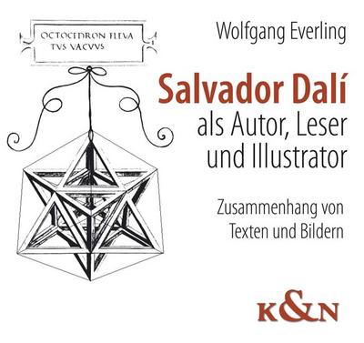 Salvador Dalí als Autor, Leser und Illustrator