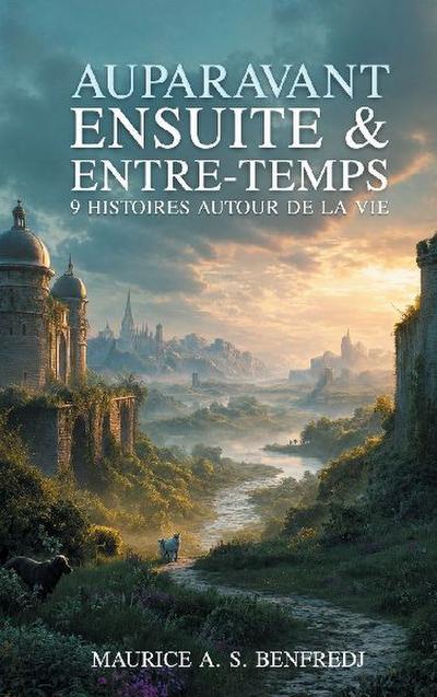 AUPARAVANT, ENSUITE & ENTRE-TEMPS