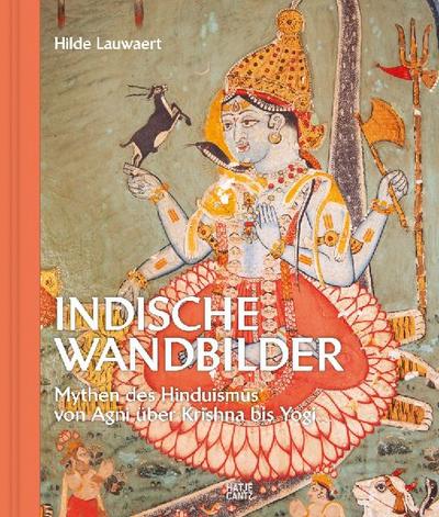 Indische Wandbilder:  Eine Reise zu Göttern und Mythen des Hinduismus