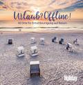 HOLIDAY Reisebuch: Urlaub? Offline!