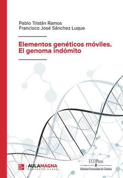 Elementos genéticos móviles. El genoma indómito