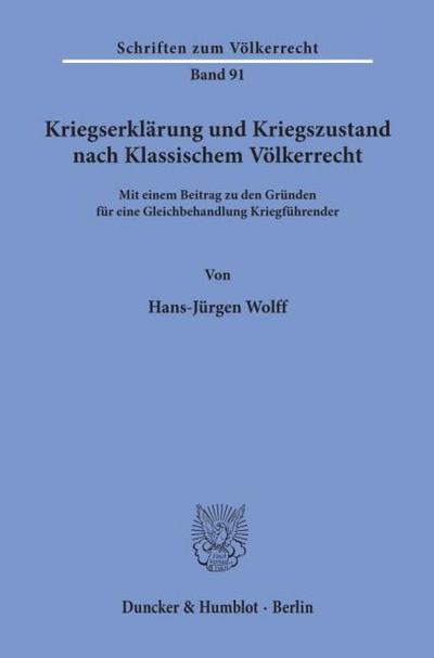Kriegserklärung und Kriegszustand nach Klassischem Völkerrecht
