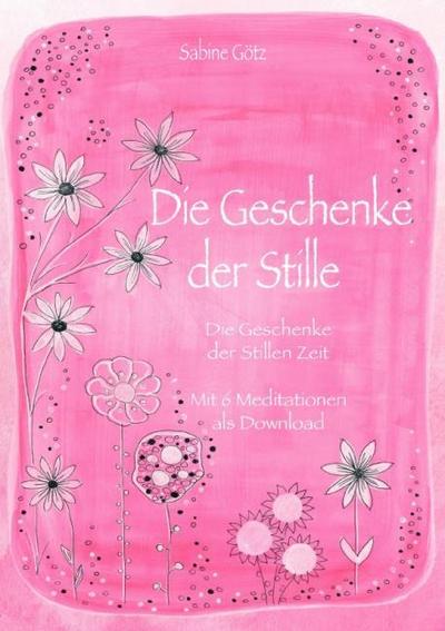 Die Geschenke der Stille