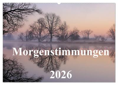 Morgenstimmungen 2026 (Wandkalender 2026 DIN A2 quer), CALVENDO Monatskalender