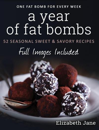 A Year of Fat Bombs
