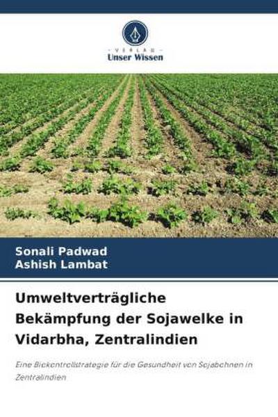 Umweltverträgliche Bekämpfung der Sojawelke in Vidarbha, Zentralindien