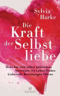 Die Kraft der Selbstliebe
