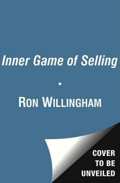 INNER GAME OF SELLING THE