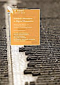 Scholarly Adventures in Digital Humanities