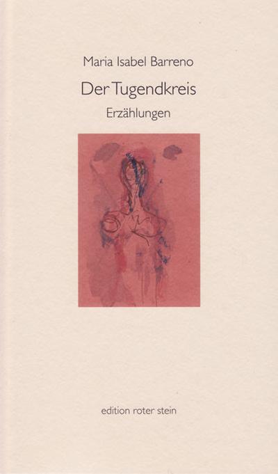 Der Tugendkreis. Erzählungen (Edition roter Stein. Neue Folge)