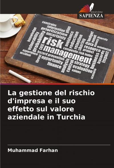 La gestione del rischio d’impresa e il suo effetto sul valore aziendale in Turchia