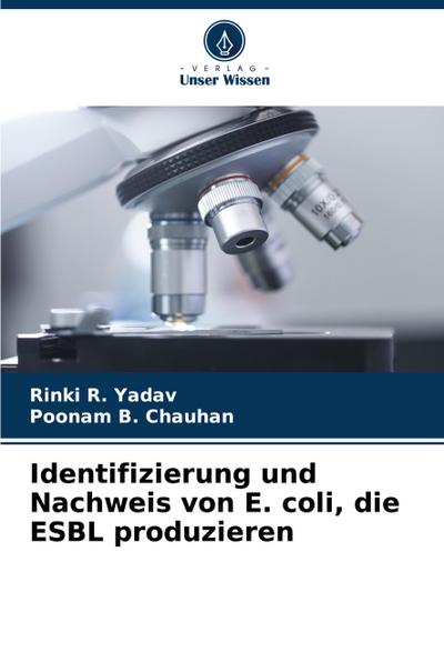 Identifizierung und Nachweis von E. coli, die ESBL produzieren