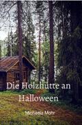 Die Holzhütte an Halloween