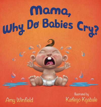 Mama, Why Do Babies Cry?