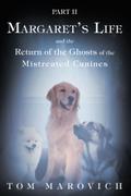 Part Two Margaret’s Life and the Return of the Ghosts of the Mistreated Canines