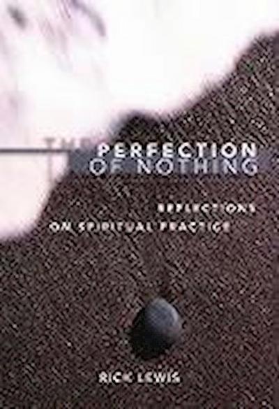 The Perfection of Nothing